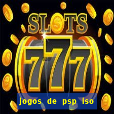 jogos de psp iso pt br